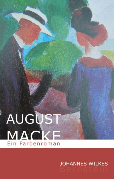 Cover - Johannes Wilkes - August Macke - Bernstein Verlag
